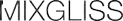 MIXGLISS