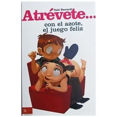 Buchcover mit Cartoonfiguren, Titel: "Atrévete... con el azote, el juego feliz" von Italo Bacardi.