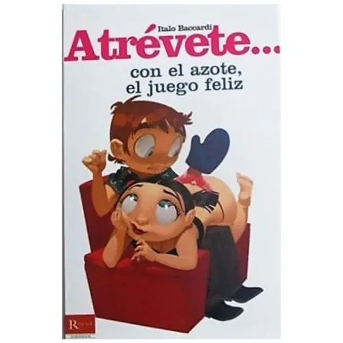 Buchcover mit Cartoonfiguren, Titel: "Atrévete... con el azote, el juego feliz" von Italo Bacardi.
